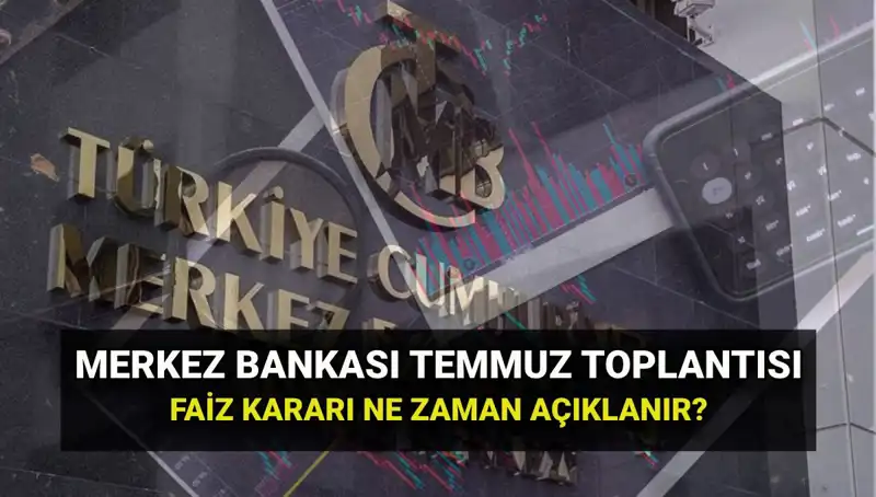 2025’te Merkez Bankası PPK Toplantı Tarihleri ve Temmuz Faiz Kararı Açıklaması