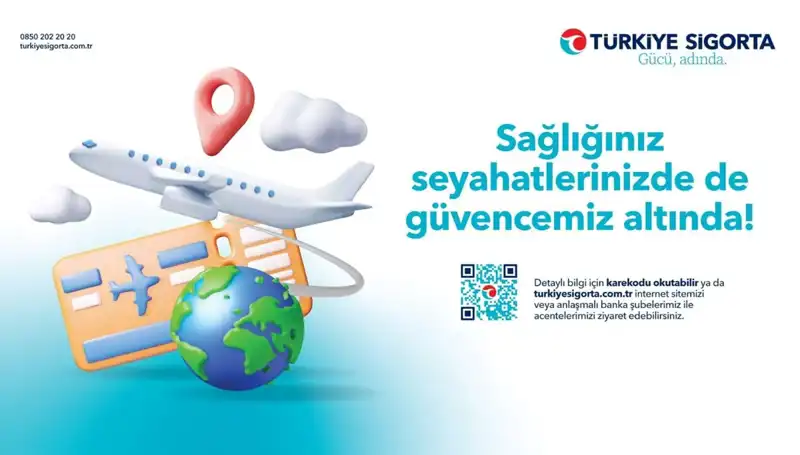 Türkiye Sigorta Seyahat Sağlık Sigortası ile Güvenli Yolculukların Keyfini Çıkarın