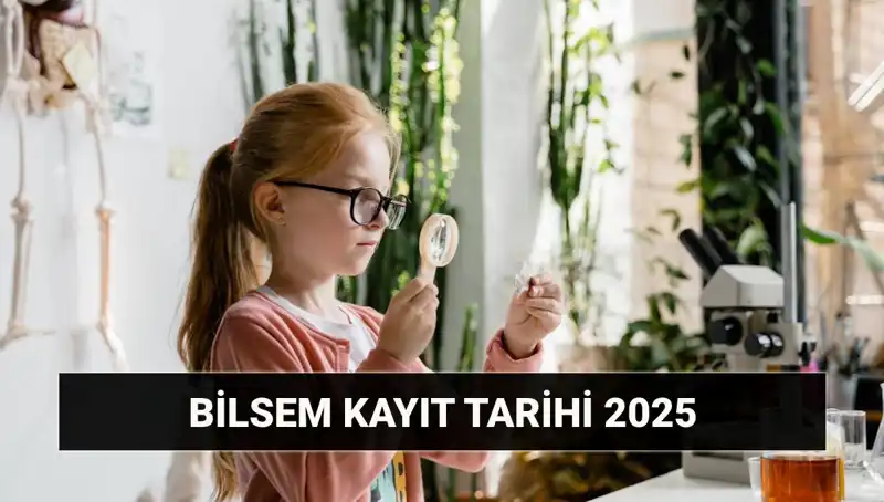 2025 BİLSEM Kayıt ve Değerlendirme Sonuçları Ne Zaman Açıklanacak?