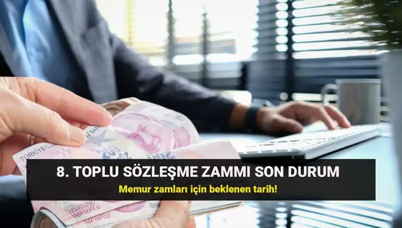 Memur ve Emekli Maaşları İçin Kritik Toplu Sözleşme Beklentisi