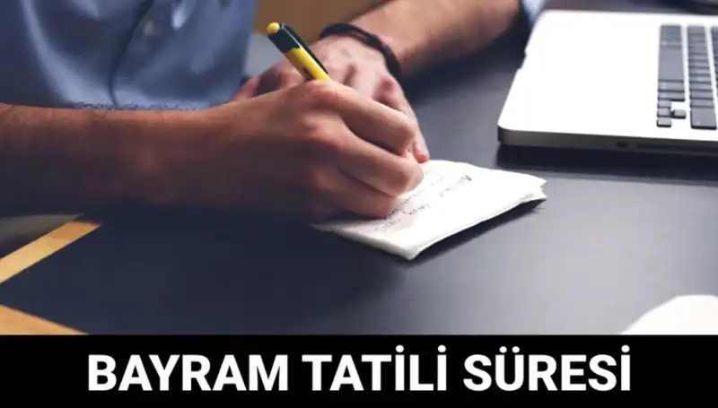 Bayram Tatili Ne Zaman Bitecek? 2023'teki Tarihler Açıklandı!