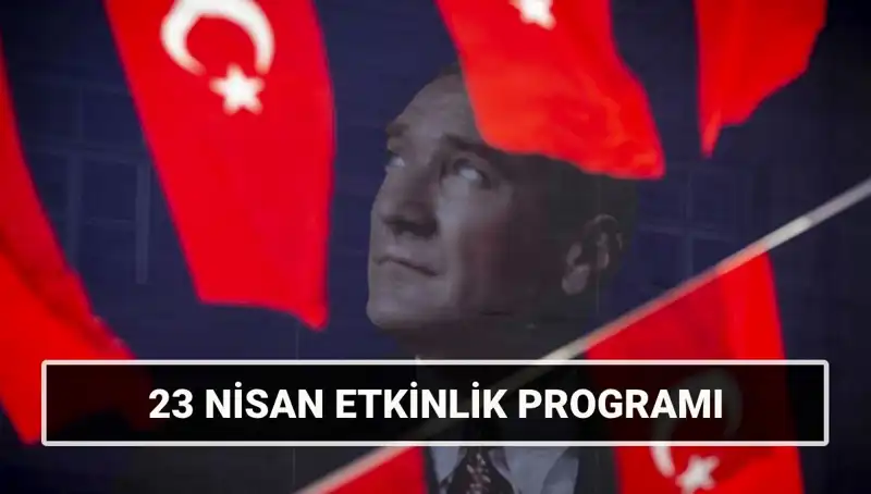 2025'te 23 Nisan Ulusal Egemenlik ve Çocuk Bayramı Etkinlikleri: Şehir Şehir Programlar
