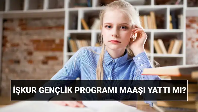 İŞKUR Gençlik Programı Ödemeleri Başladı: Hızla Sorgulama Yapın!