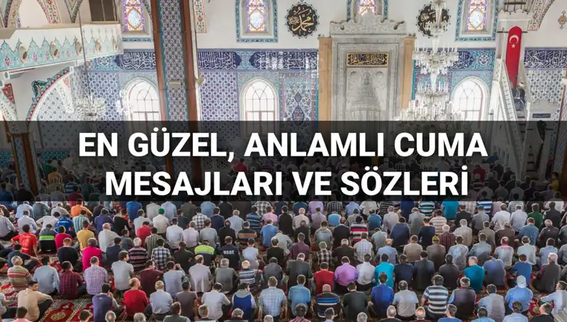 Cuma Mesajları 2025: Paylaşabileceğiniz En Güzel Anlamlı Sözler