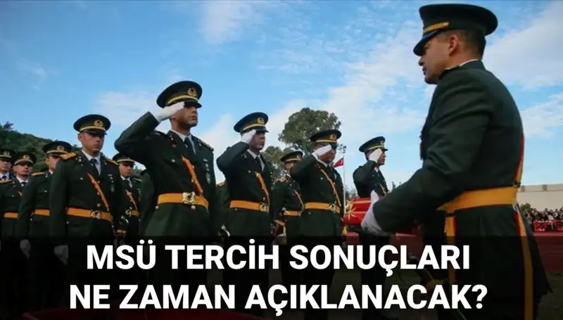 2025 MSÜ Tercih Sonuçları ve Mülakat Tarihleri Merakla Bekleniyor!