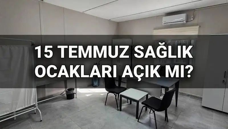 15 Temmuz’da Aile Sağlığı Merkezleri Açık mı? Randevu Alabilecek Misiniz?