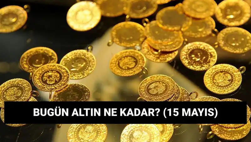 Altın Fiyatlarında Düşüş Mü? 15 Mayıs 2023 Güncel Değerler