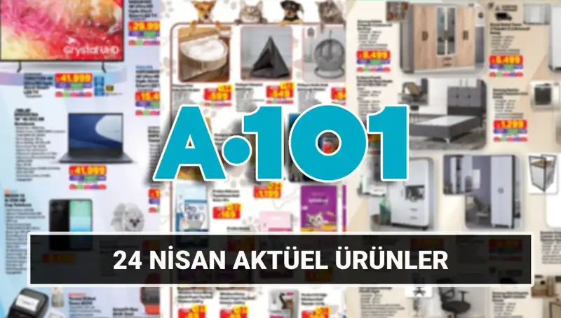 A101'de 24 Nisan'da Neler Var? Kaçırılmayacak Fırsatlar!